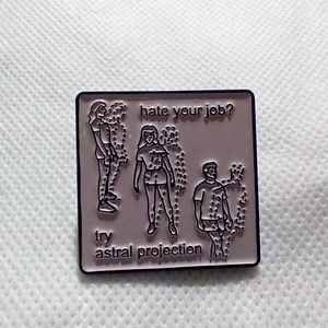 🧁 3/$30 "Hate Your Job? Try Astral Projection" Enamel Pin NEW